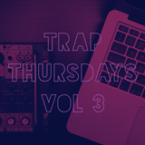 TRAP THURSDAYS VOL 3