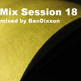 Mix Session 18 (mixed by BenDixxon)