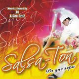DJ A-GEE ORTIZ PRESENTS: SALSA-TON "PA QUE SEPA"