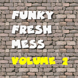 Funk's Funky Fresh Mess Vol. 2