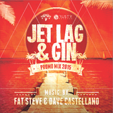 Jet Lag and Gin (DjFatSteve and Dave Castellano 2015 Demo)