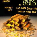 PROMO MIX (FOOTWORK) 4 WE BUY GOLD @ THE ALIBI, DALSTON FRIDAY 22ND JUNE 2012
