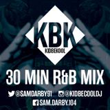 KIDBEKOOL | 30Minute Rnb & Hip Hop Mix
