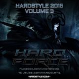 Hard Force Presents Hardstyle 2015 Vol 3