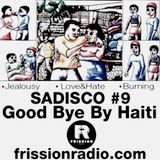 Sadisco #9 - Good Bye By Haiti