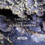 Cadenza Podcast | 204 - Alexis Cabrera (Cycle)