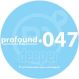 Profound 047 (guest mix by Sloba Jovanovic)