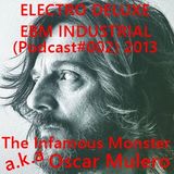 The Infamous Monster - Live @ Podcast#002 - Electro Deluxe EBM (2013)
