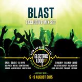 BLAST - Electric Loop Exclusive Mix Set