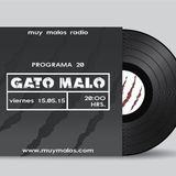 GATO MALO by DJ Tiger. Programa 20. 1-05-2015. www.muymalos.com.