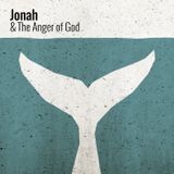 Jonah: & The Anger of God