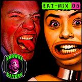 EARWAX EATERS MENU #5