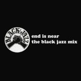 End Is Near: The Black Jazz Mix (2010)