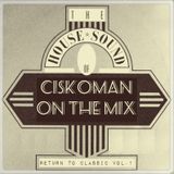 CISKOMAN ON THE MIX : RETURN TO CLASSIC VOL . 1
