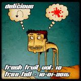 Delicious - Fresh Fruit Vol.10 - Free Fall - 1o-o1-2o15