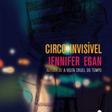 Playlist "Circo invisível", de Jennifer Egan