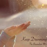 Ep 4: Keep Dreaming