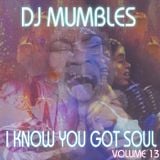 I Know You Got Soul vol 13