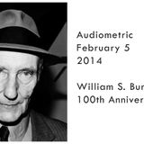Audiometric Special : William S Burroughs 100th anniversary (birth) mixed by Black Sifichi