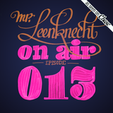 Mr. Leenknecht on air 013 (Liz Aku, Kyodai, Criolo, Gulden Snede vol. 3, … )
