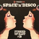 Funked Up East #3 w/ Misha Panfilov - Space'n'Disco