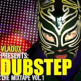 The Dubstep Mixtape Vol. 1