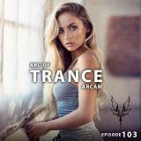 ARC OF TRANCE 103