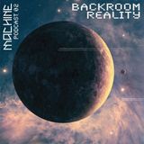 MACHINE 02 ::: Backroom Reality