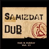 Samizdat Dub - Dub & Dubber, Vol. 13