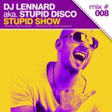 Dj Lennard aka. Stupid Disco - Stupid Show 008
