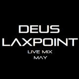 Deus Laxpoint - Live Mix May