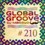 210 Global Groove - Dj Masaya
