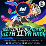 Ilya Krox - Imagination Podcast 001