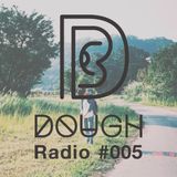 DOUGH Radio #005 : SLAMER