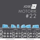 jose SK - Motorik 22