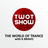 K. BRAVO - THE WORLD OF TRANCE #004