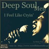 Deep Soul Men: I Feel Like Cryin'