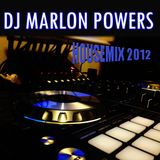 DJ Marlon Powers - Electronic House Mix 2012