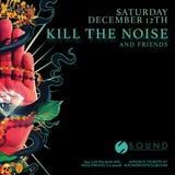 Kill The Noise & Friends Live @ Sound Nightclub Los Angeles 12/12/2015