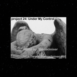 project 24 - Under My Control