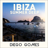 IBIZA SUMMER DEEP Mixed By DIEGO GOMES