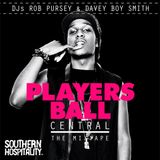 Southern Hospitality Presents: Players Ball Central - The Mixtape