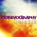 COREYOGRAPHY | QUICKIE