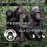 MTG-LBOB-EZ CHRONIC BOOM-NotEZBeinEZ-DJ CHRONIC