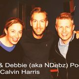 Neil & Debbie (aka NDebz) Podcast #028.5 - Calvin Harris (music version)