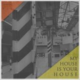 My House is your House 34