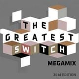 The Greatest Switch 2014 Megamix