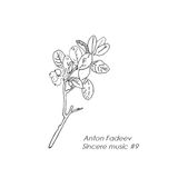 Sincere Music #9 - Anton Fadeev
