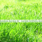 Random raymix 85 - Garden Serpents mix
