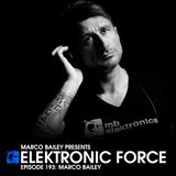 Elektronic Force Podcast 193 with Marco Bailey